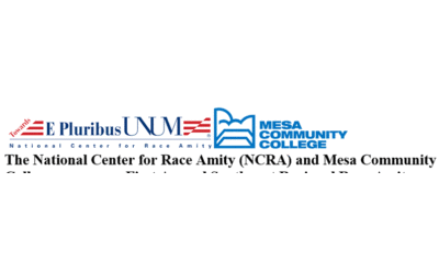 The National Center for Race Amity (NCRA) and Mesa Community College announces First Annual Southwest Regional Race Amity Conference, October 4-5, 2019