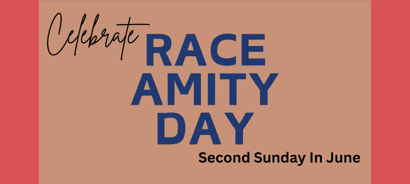 How will you celebrate Race Amity Day?